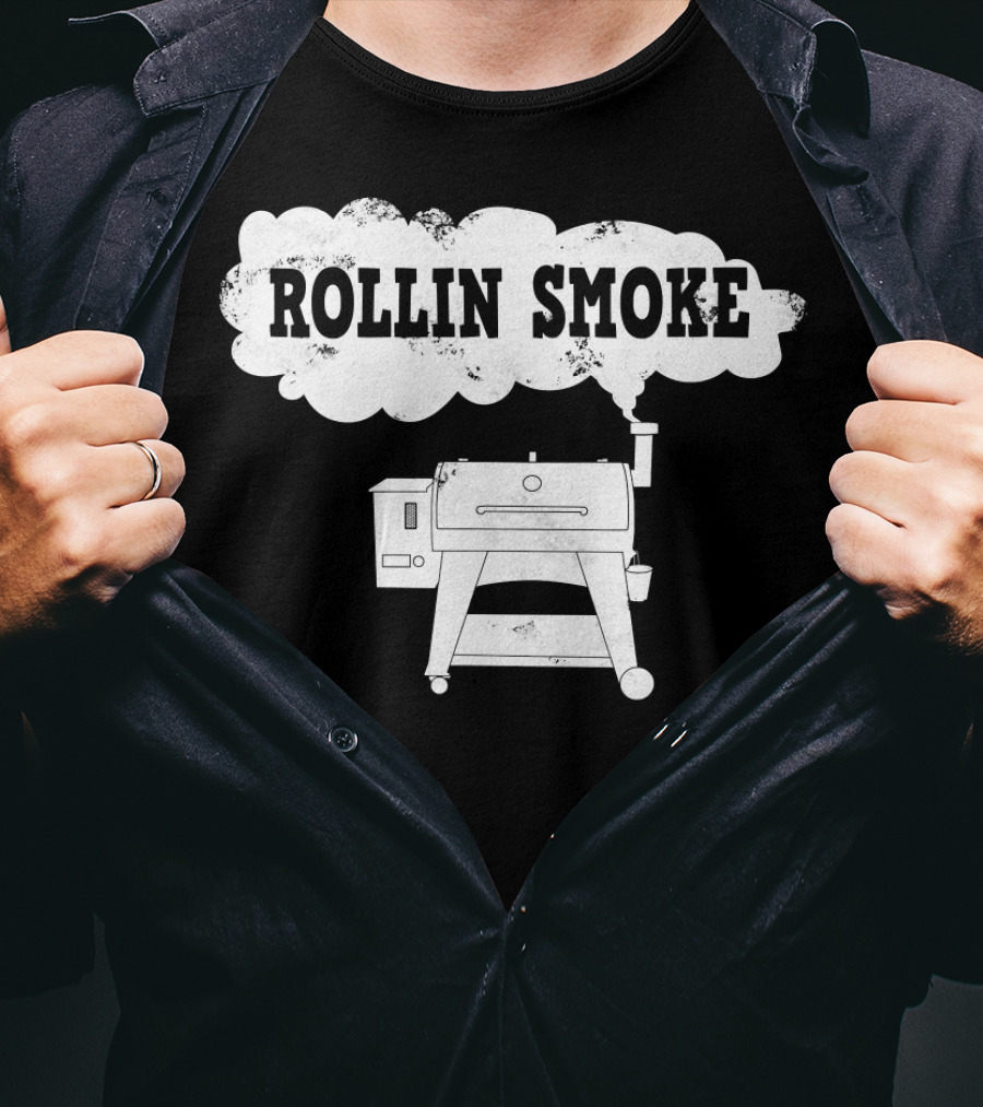 Rollin Smoke Funny Pellet Smoker BBQ Pit Grill For Meat Smoking Lover T-Shirt