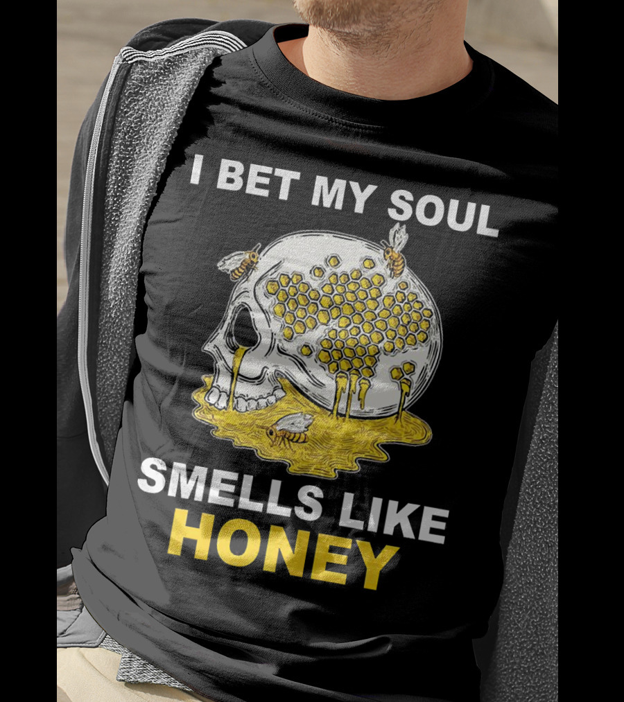 I Bet My Soul Smells Like Honey Skull With Bees And Honeycomb T-Shirt