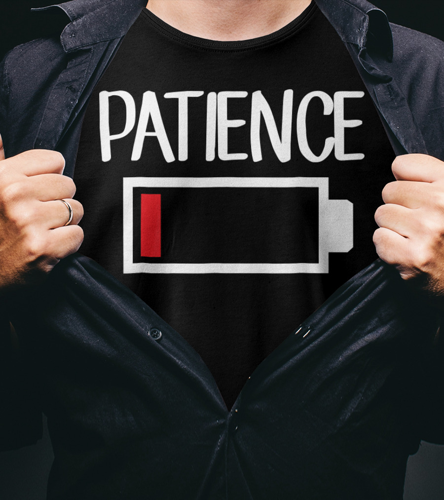 Patience Low Battery Icon Low Patience T-Shirt