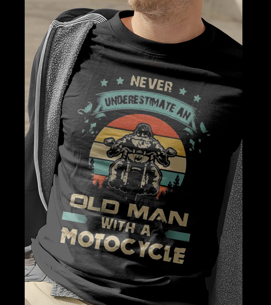 Never Underestimate An Old Man With A Motorcycle Retro Sunset T-Shirt