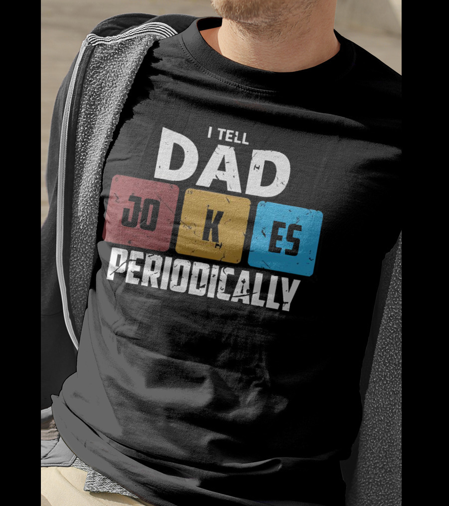 I Tell Dad Jokes Periodically Chemistry Element Style Blocks T-Shirt
