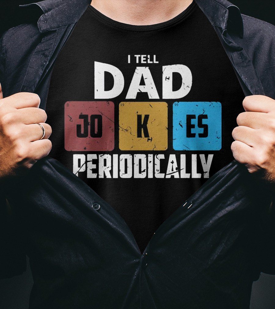 I Tell Dad Jokes Periodically Chemistry Element Style Blocks T-Shirt