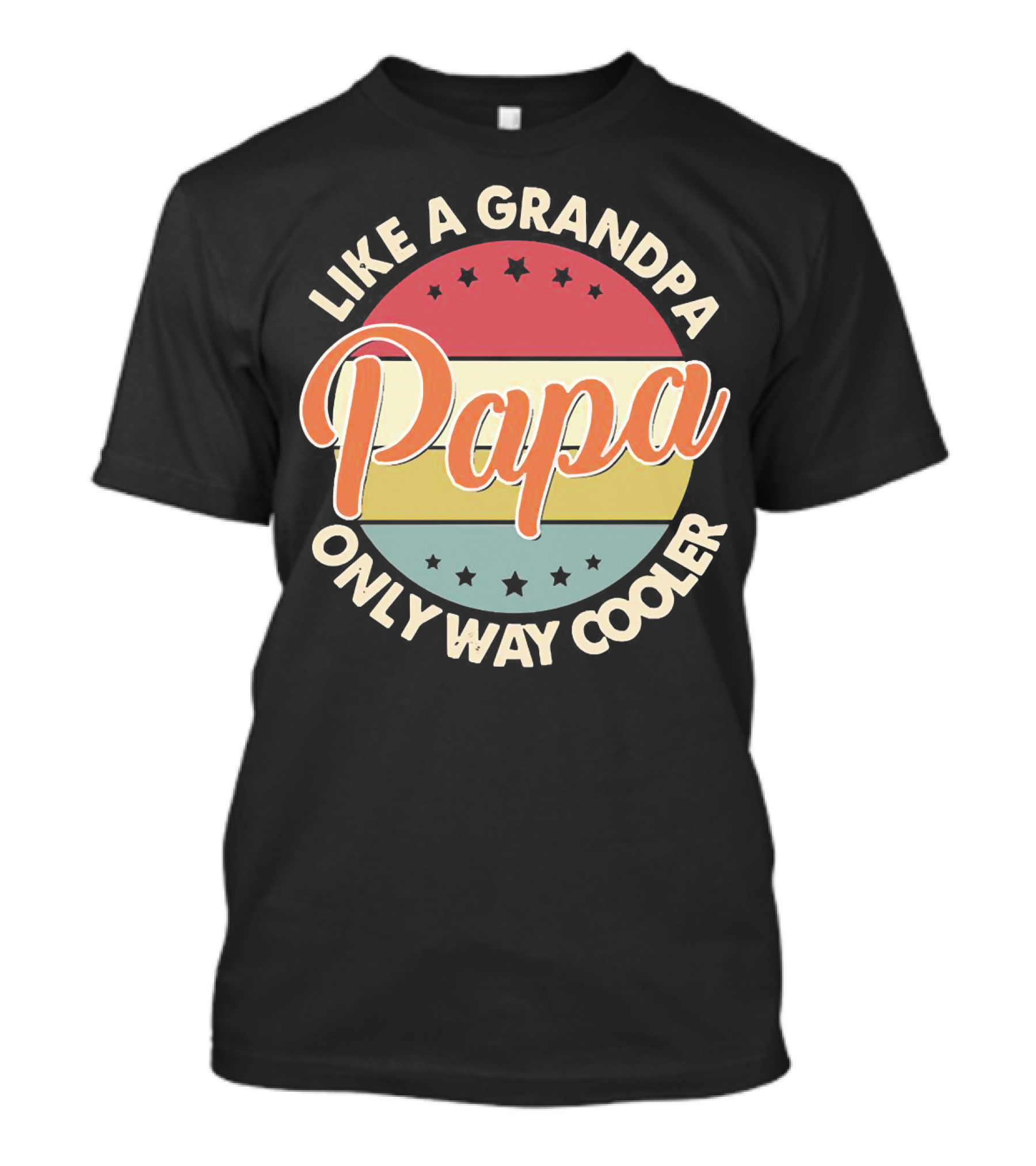 Like A Grandpa Papa Only Way Cooler T-Shirt
