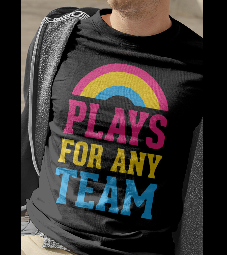 Plays For Any Team Rainbow T-Shirt
