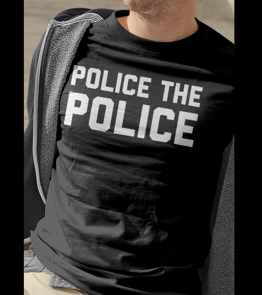 Police The Police Anti Police Brutality Awareness Movement T-Shirt