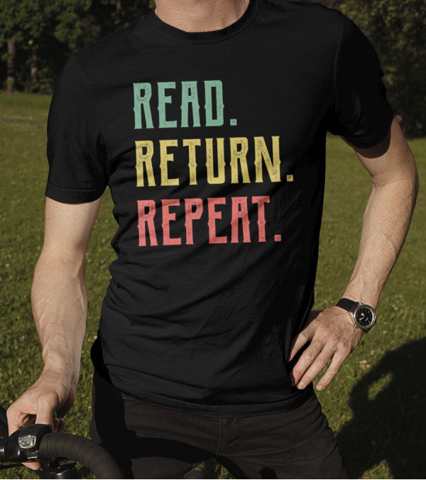Read Return Repeat Librarian Library Worker T-Shirt