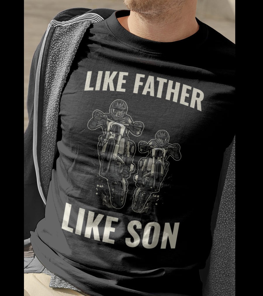 Like Father Like Son Dirt Bike Enduro Bikes Motorcycle Motocross T-Shirt