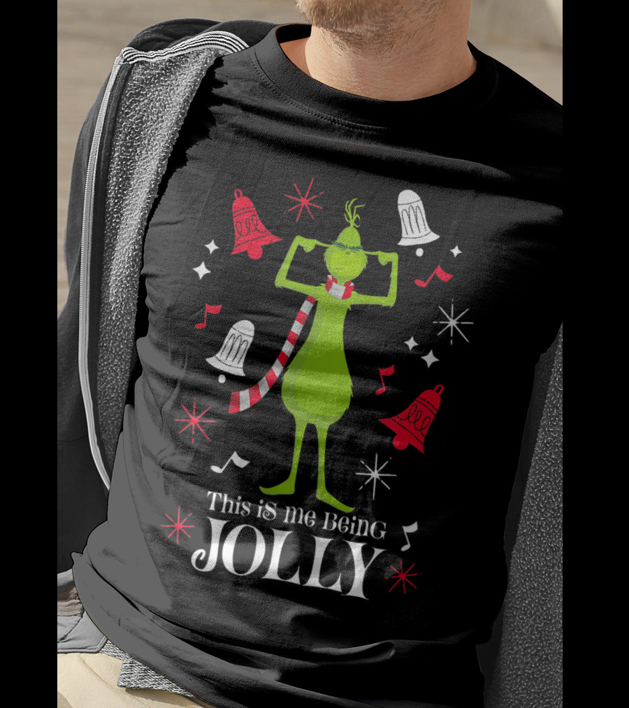 This Is Me Being Jolly Drseuss The Grinch T-Shirt