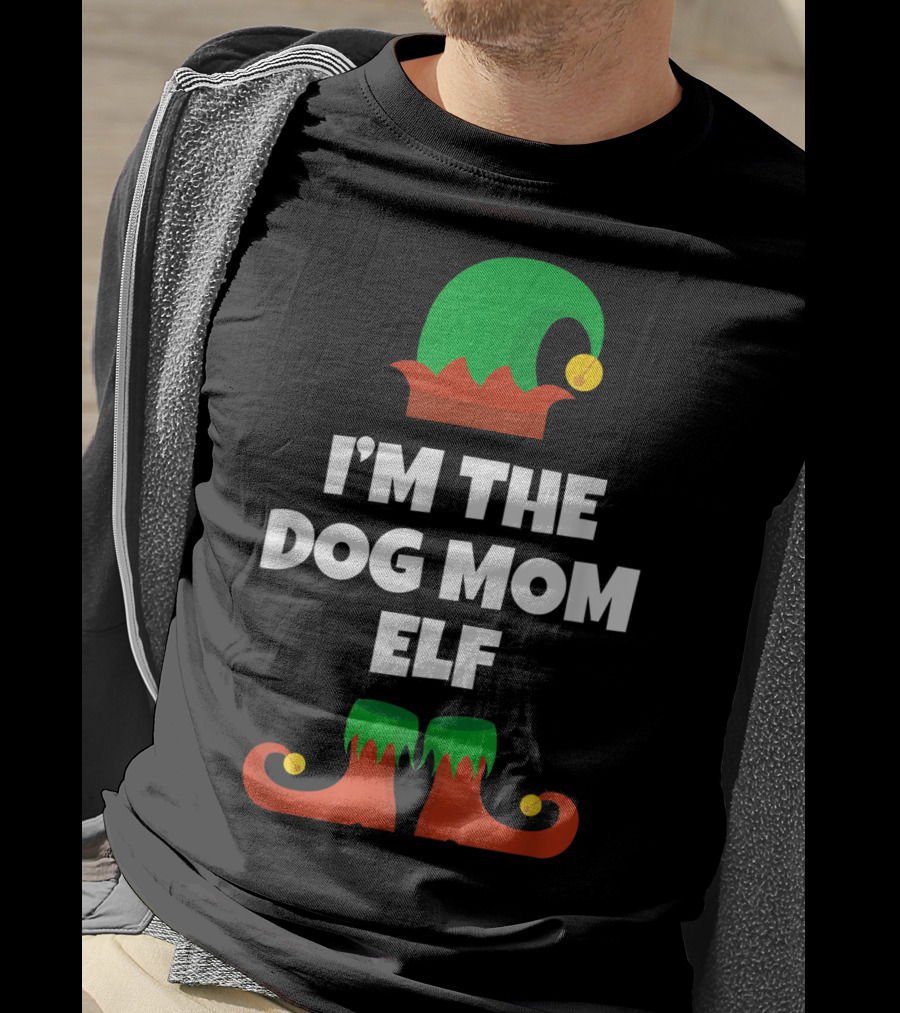 I'm The Dog Mom Elf Christmas Family Humor T-Shirt