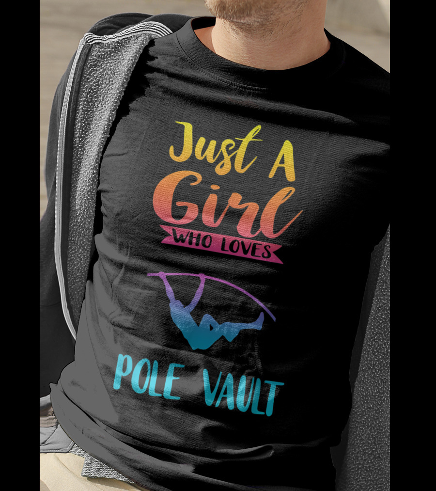 Just A Girl Who Loves Pole Vault T-Shirt
