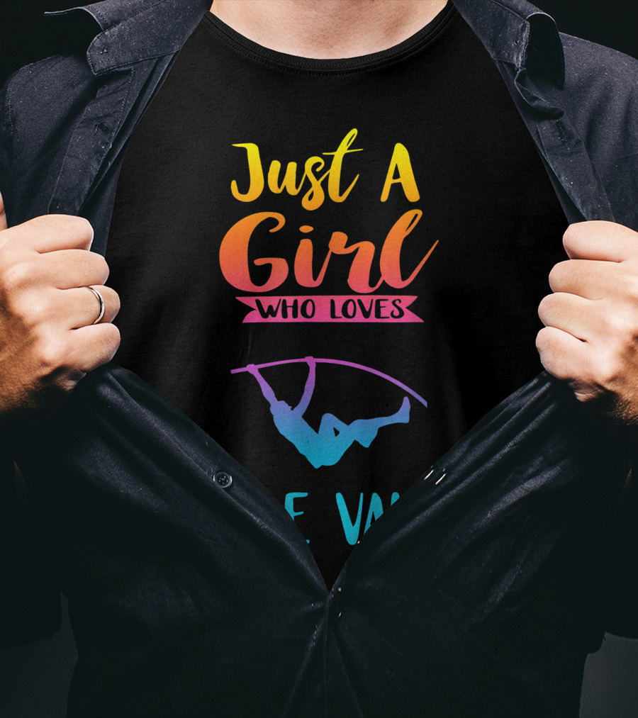 Just A Girl Who Loves Pole Vault T-Shirt