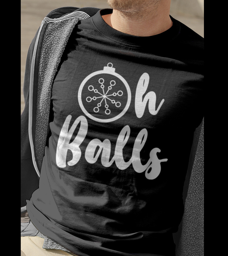 Oh Balls Christmas T-Shirt