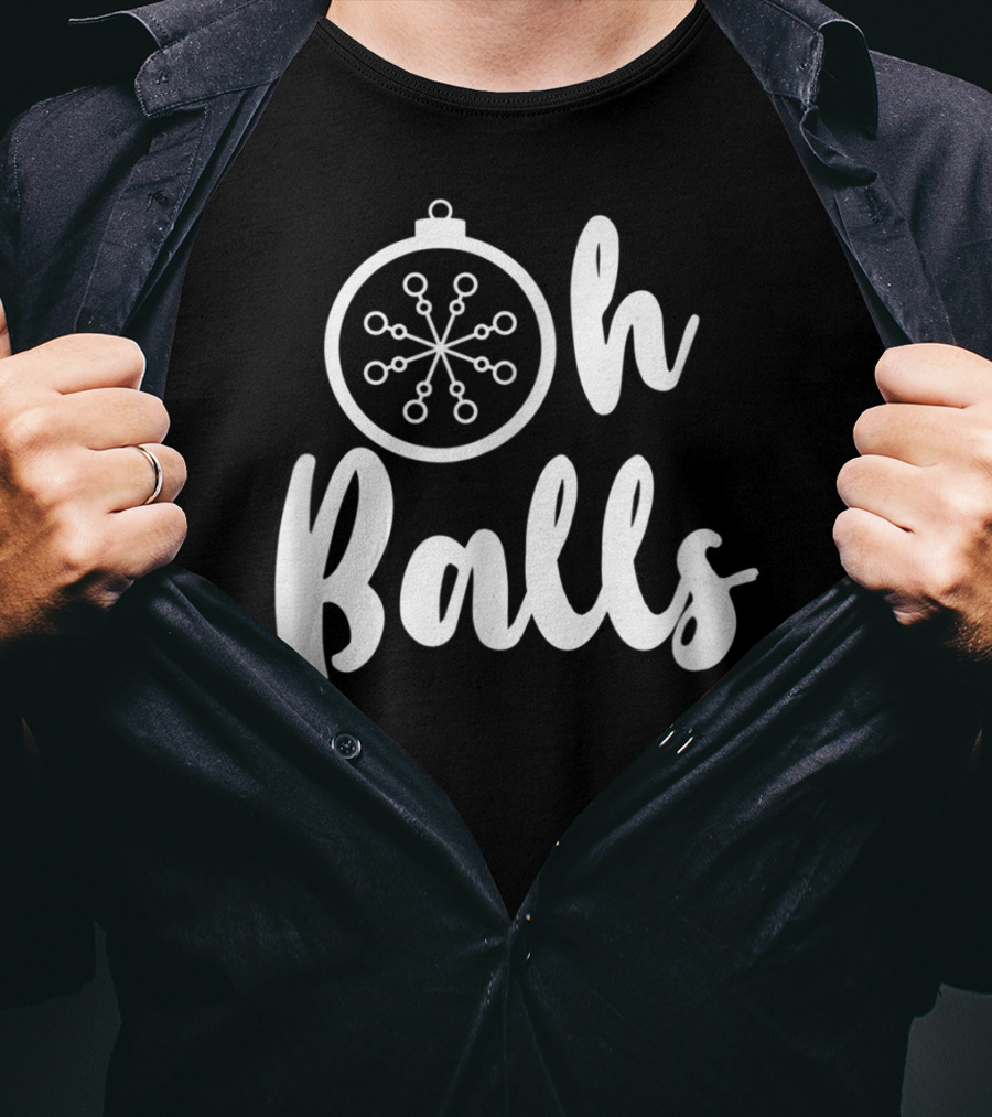 Oh Balls Christmas T-Shirt