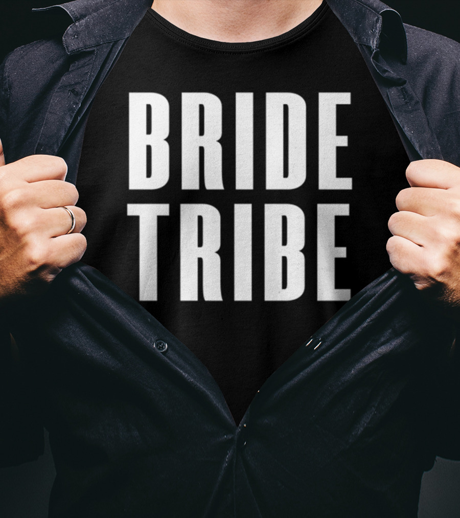 Bride Tribe Rep Your Bridal Tribe For Wedding Bridesmaids N8 T-Shirt