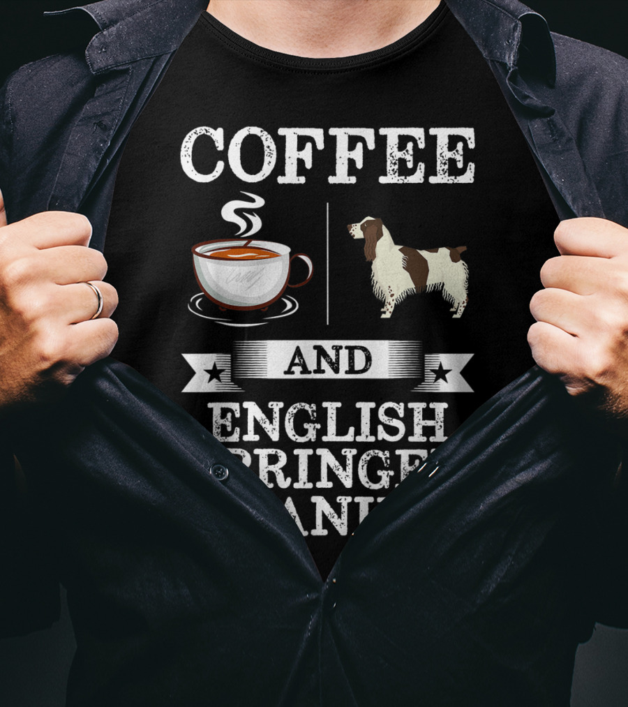 Coffee And English Springer Spaniel T-Shirt