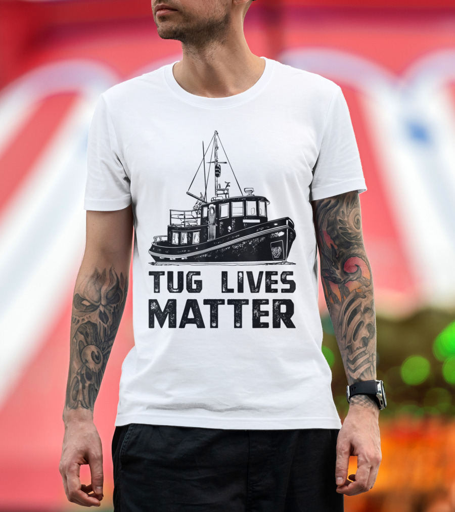 Tugboat Tug Lives Matter Boat T-Shirt