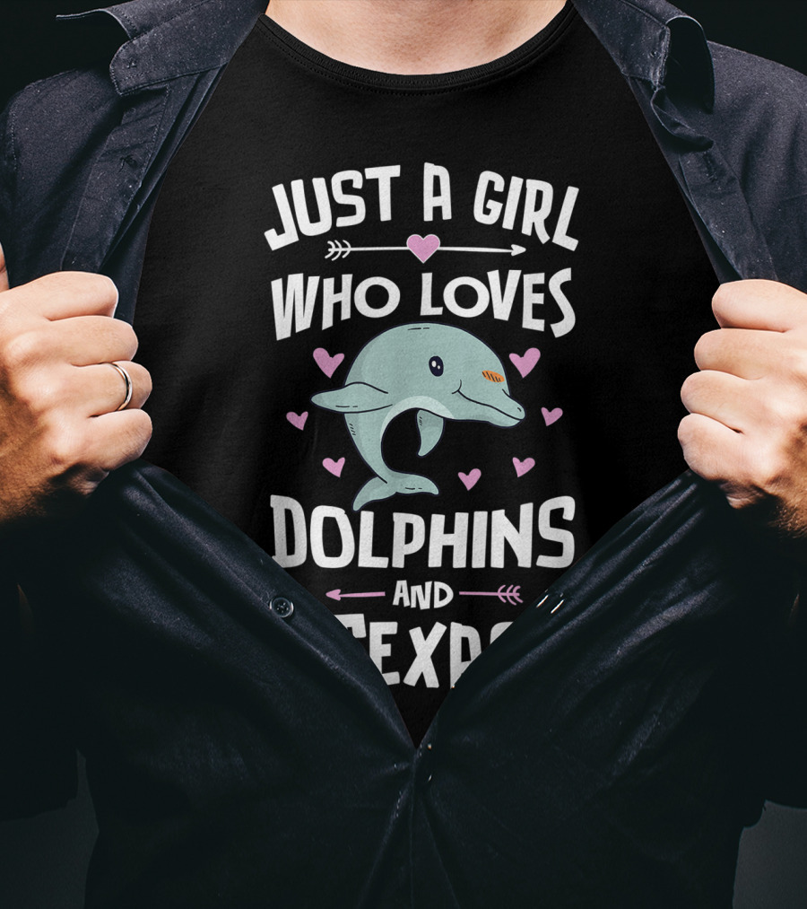 Just A Girl Who Loves Dolphins And Texas T-Shirt