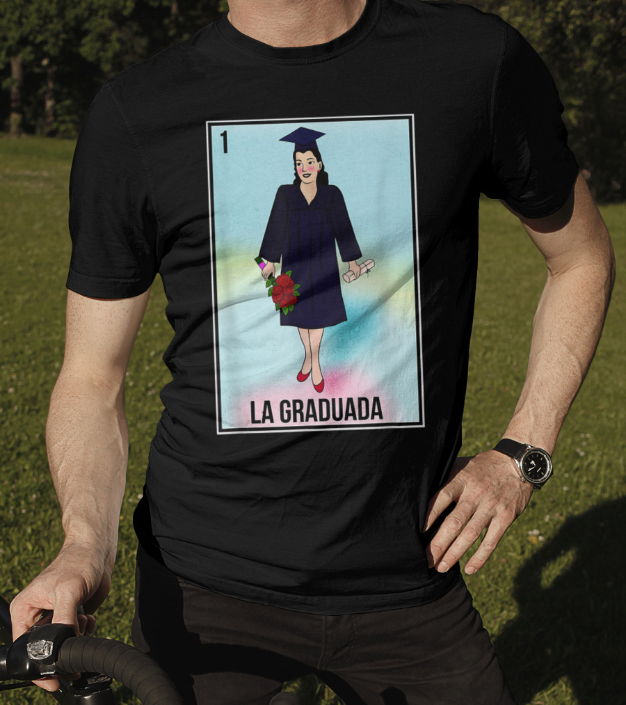 La Graduada Latina Graduate Loteria Card Number One T-Shirt
