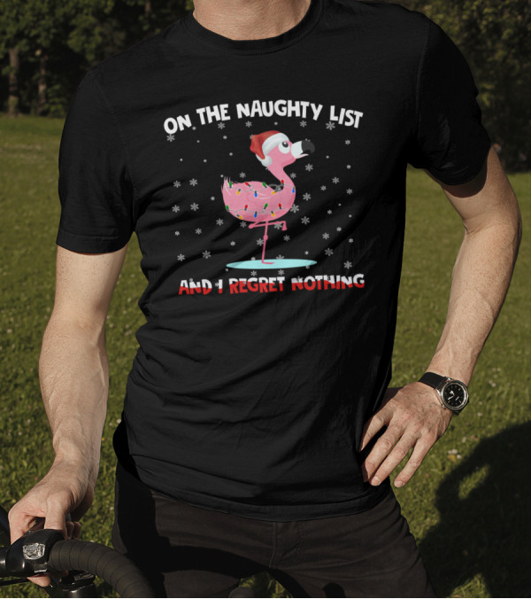 On The Naughty List And I Regret Nothing Flamingo With Santa Hat And Lights T-Shirt