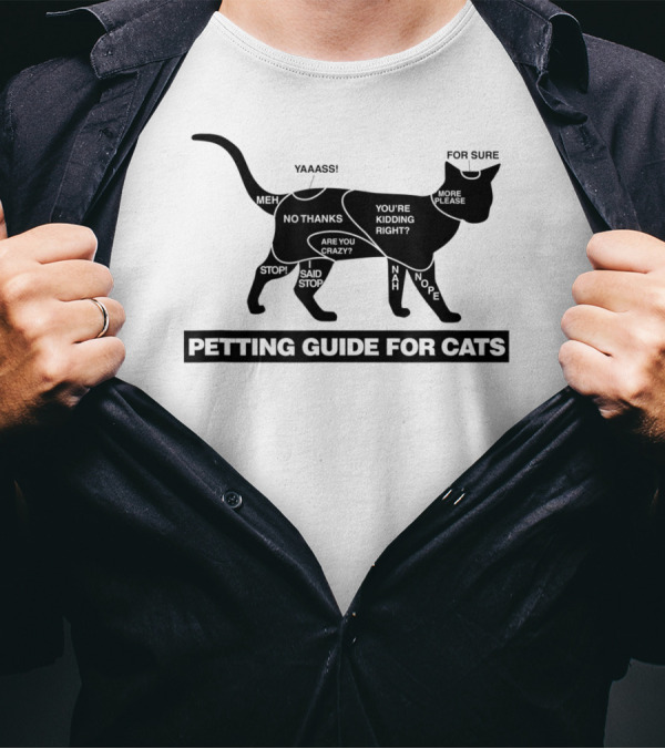 Petting Guide For Cats Funny How To Pet A Cat Chart With Humorous Comments T-Shirt