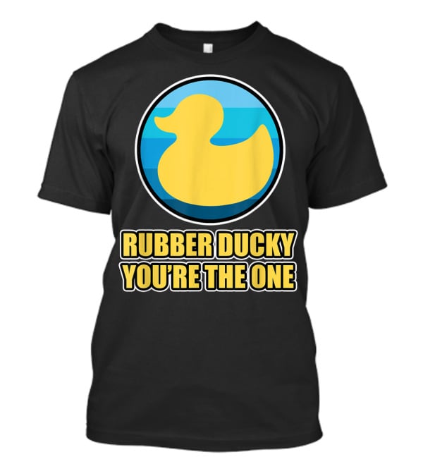 Rubber Ducky You're The One Iconic Yellow Toy Bath Duck Blue Circle Background T-Shirt