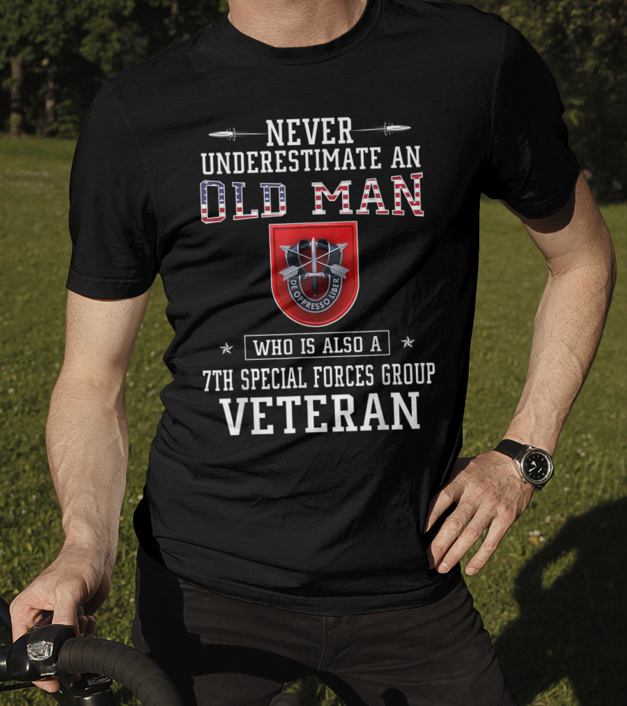 Never Underestimate An Old Man Who Is Also A 7th Special Forces Group Veteran T-Shirt