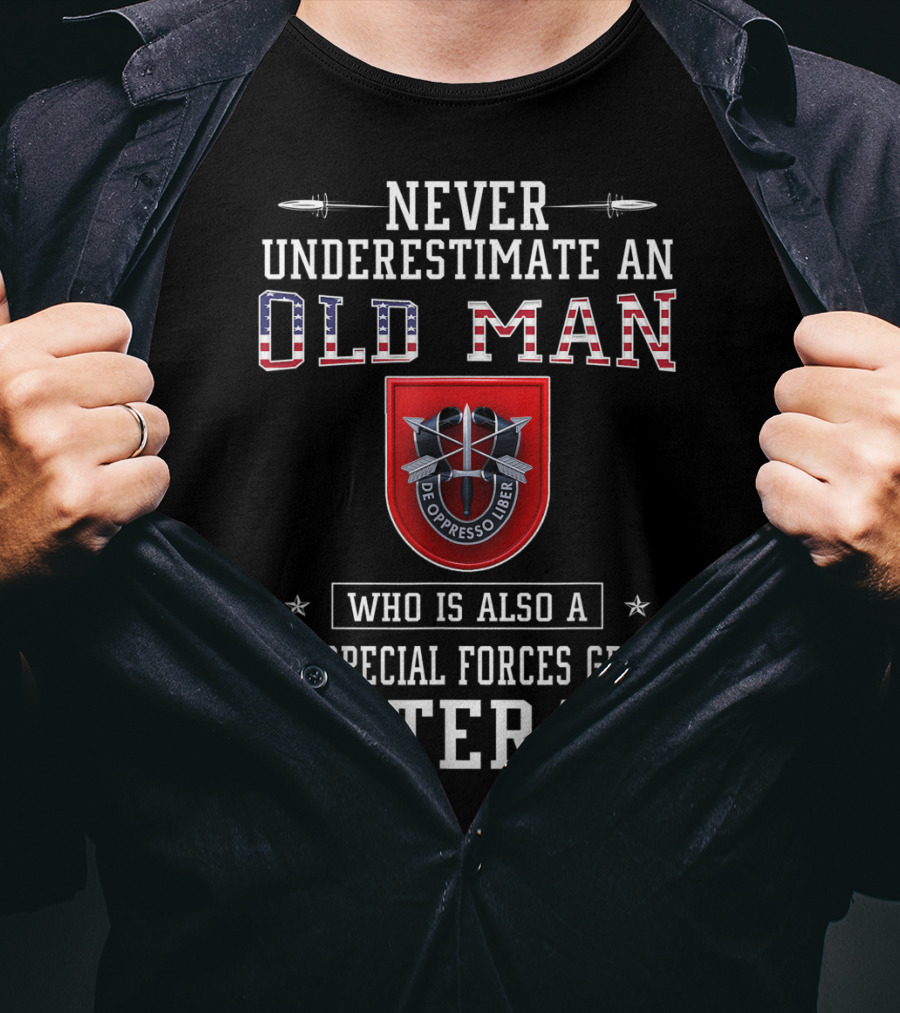 Never Underestimate An Old Man Who Is Also A 7th Special Forces Group Veteran T-Shirt