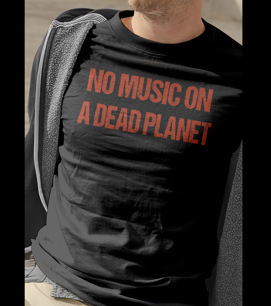 No Music On A Dead Planet Environmental Message T-Shirt