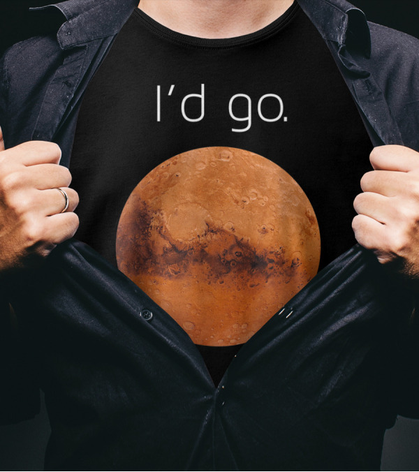 I'd Go Occupy Colonize Mars T-Shirt