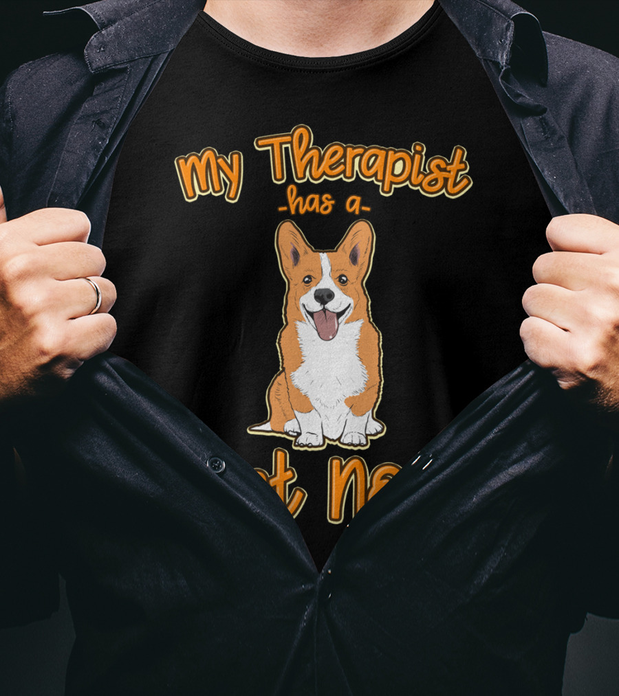 My Therapist Has A Wet Nose Pembroke Welsh Corgi Dog Lover Corgi T-Shirt