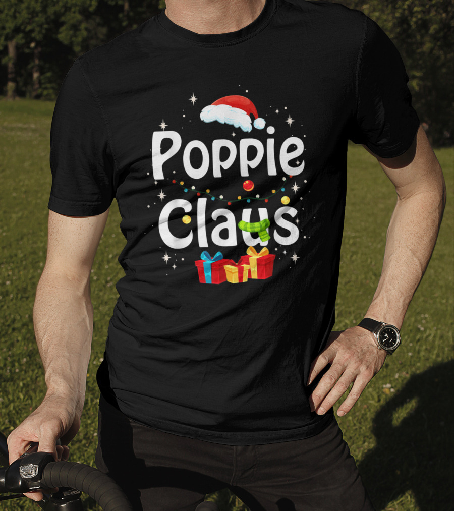 Poppie Claus Funny Family Santa Christmas Gifts And Hat Holiday FF T-Shirt