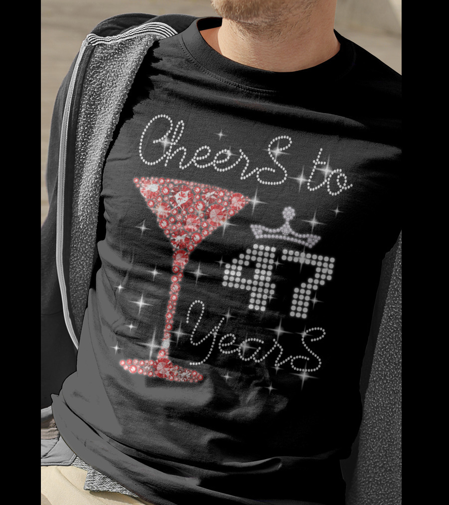 Cheers To 47 Years Sparkling Martini Glass And Crown T-Shirt