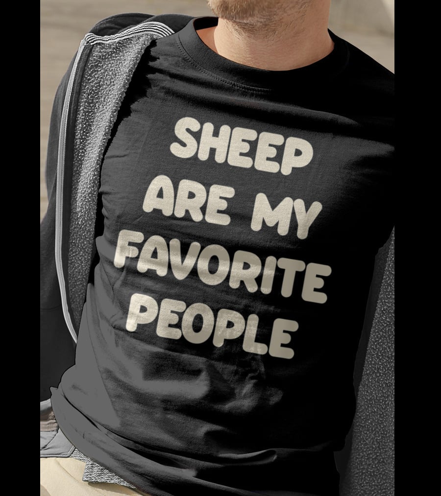 Sheep Are My Favorite People Sheep Lovers T-Shirt