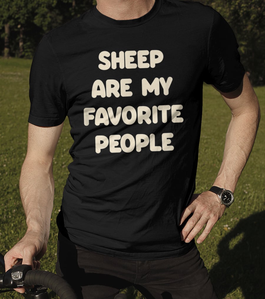 Sheep Are My Favorite People Sheep Lovers T-Shirt