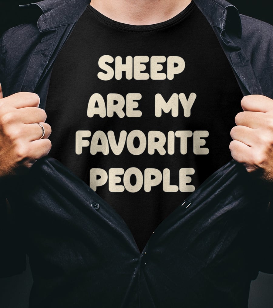 Sheep Are My Favorite People Sheep Lovers T-Shirt