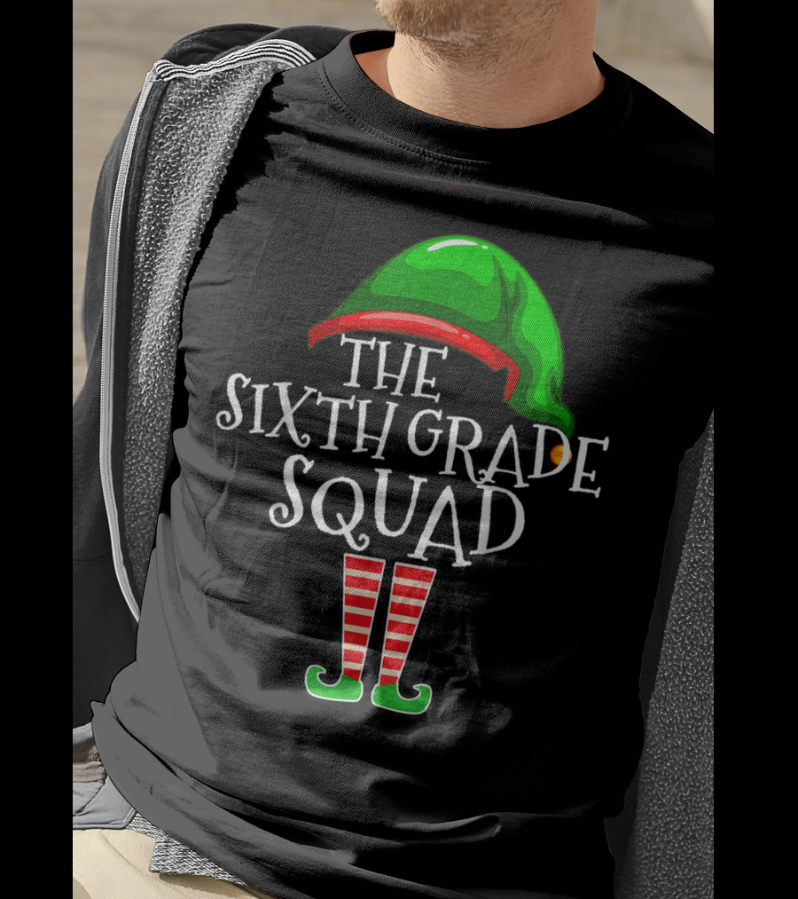The Sixth Grade Squad Elf Hat And Boots Holiday T-Shirt