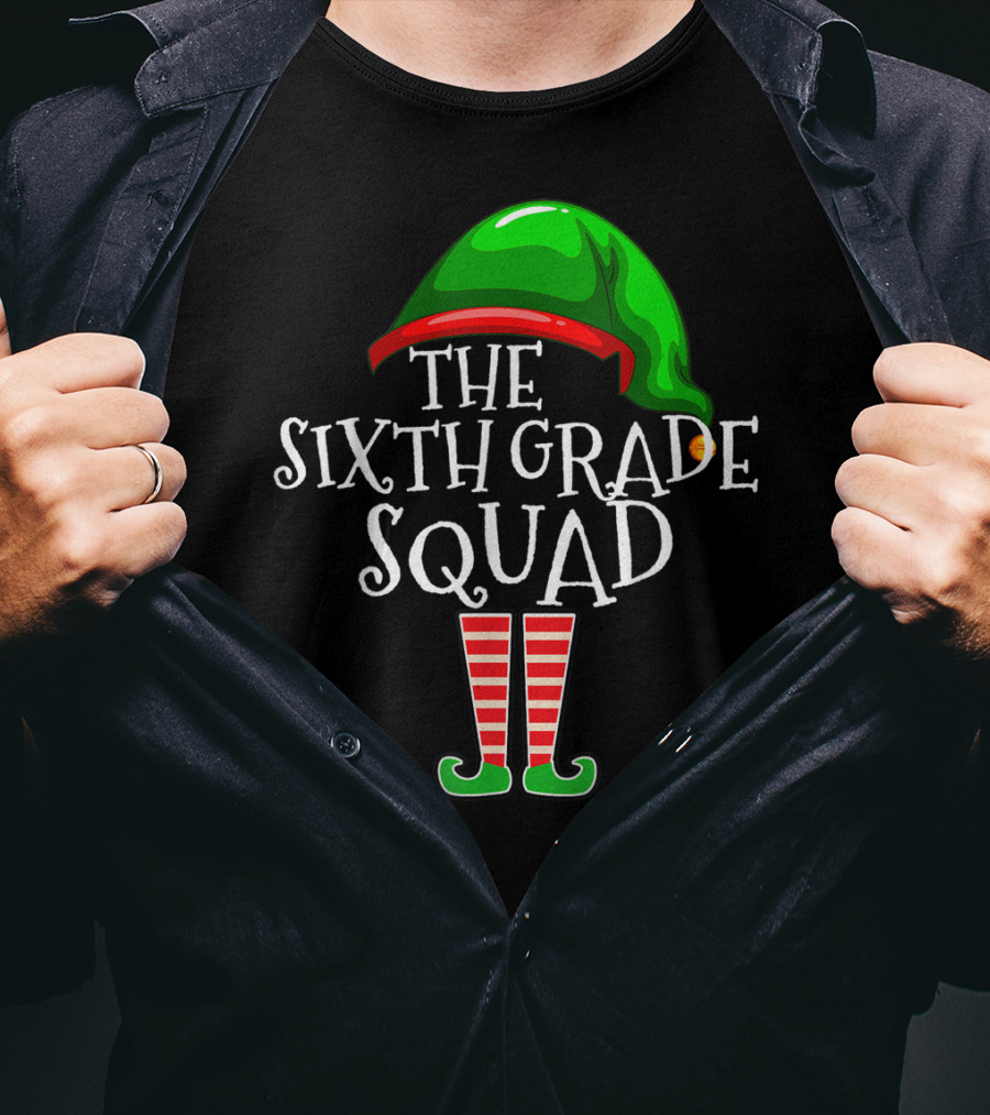 The Sixth Grade Squad Elf Hat And Boots Holiday T-Shirt