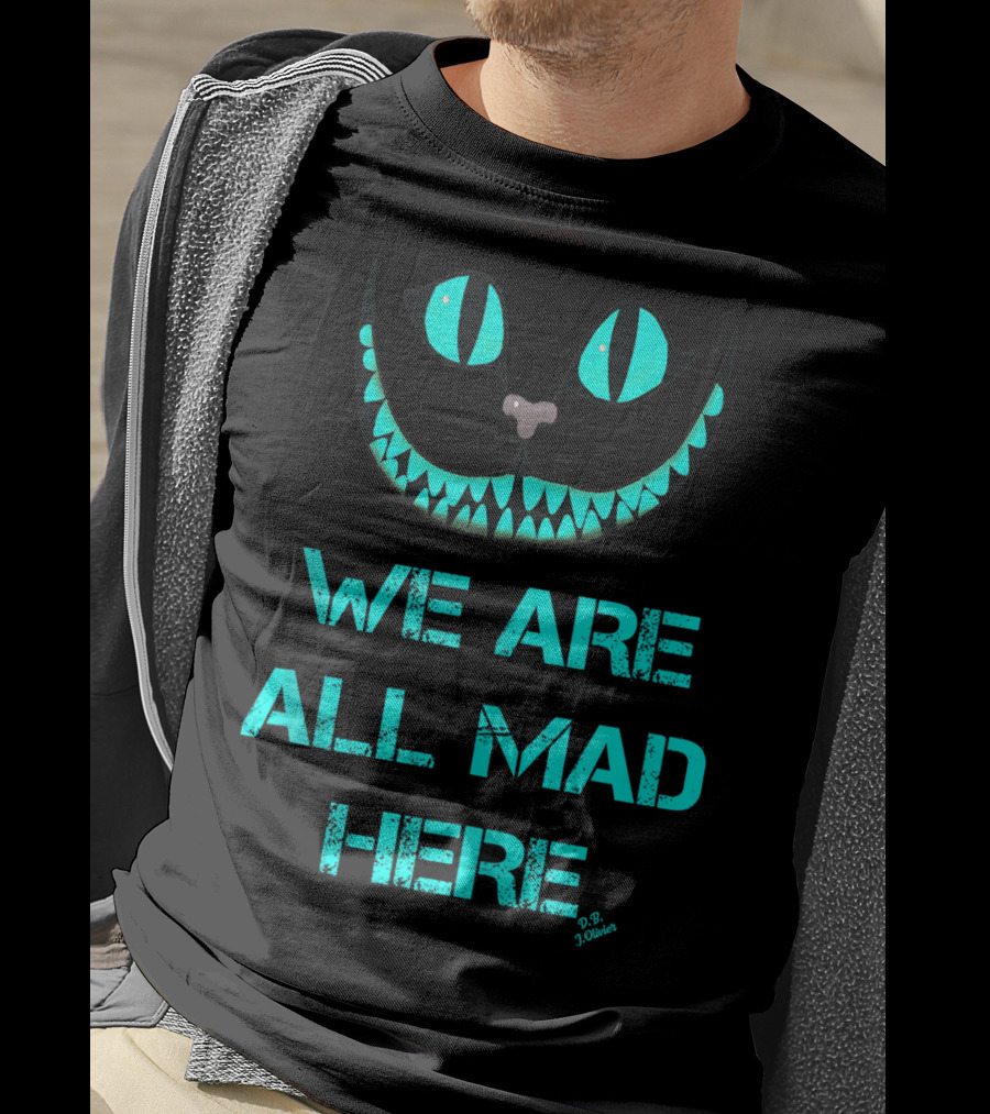 We Are All Mad Here Smiling Cat Cheshire Grin T-Shirt