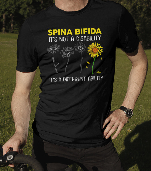 Spina Bifida It's Not A Disability It's A Different Ability Sunflower Flower Growth T-Shirt