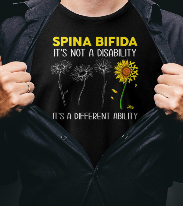 Spina Bifida It's Not A Disability It's A Different Ability Sunflower Flower Growth T-Shirt