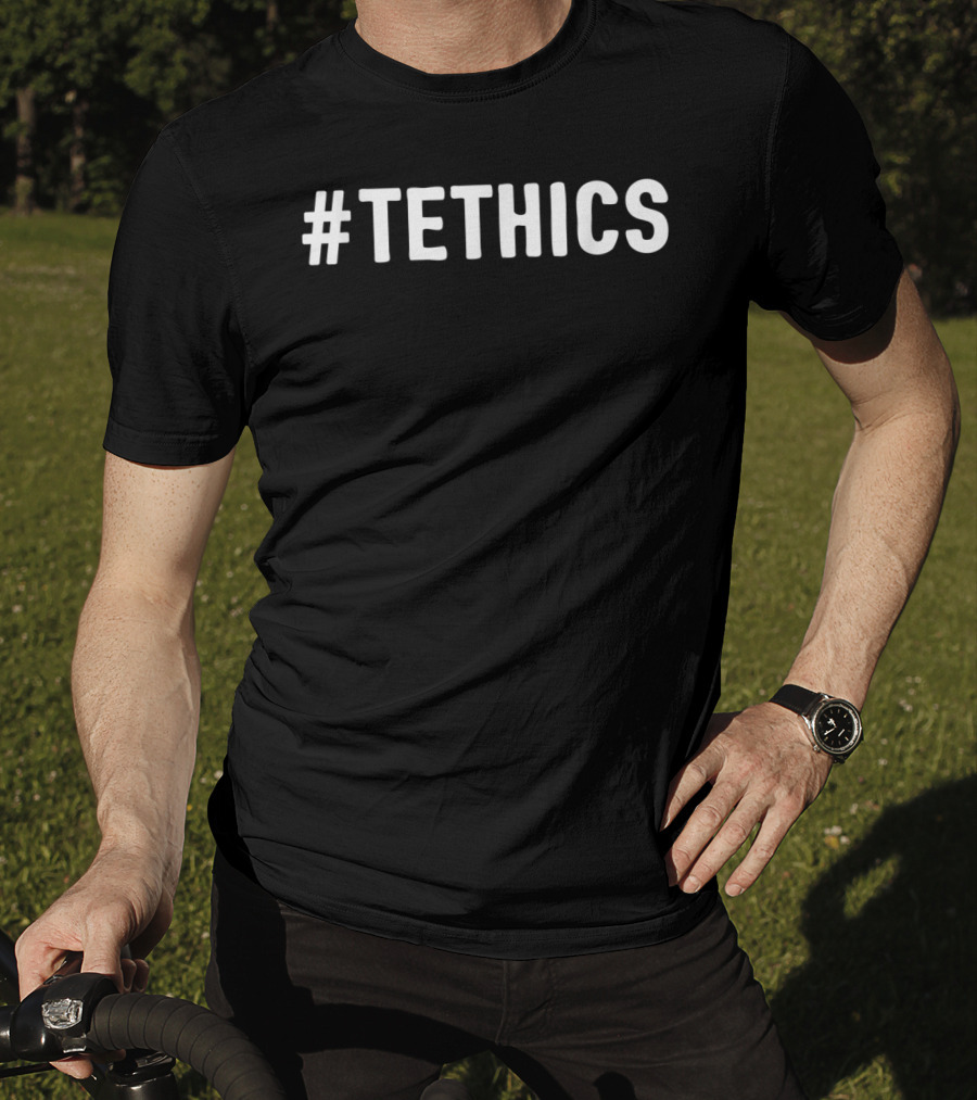 Tethics Hashtag Tethics Technical Ethics Geek T-Shirt