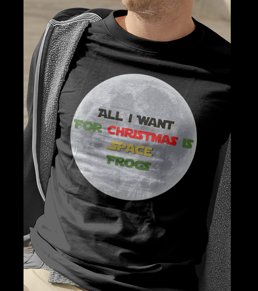 All I Want For Christmas Is Space Frogs Moon Fantasy T-Shirt