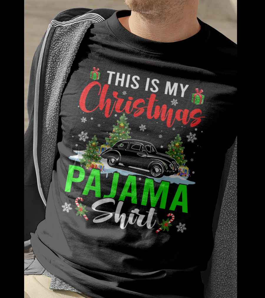 This Is My Christmas Pajama Shirt Classic Car Driver T-Shirt