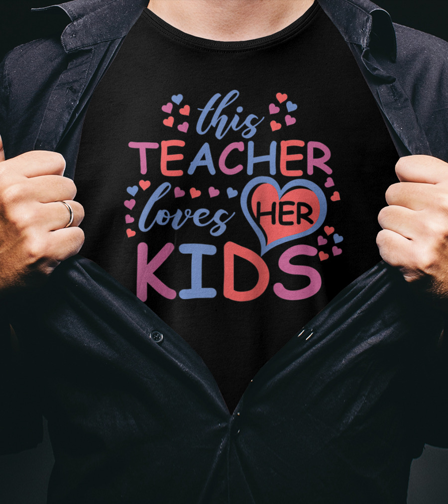 This Teacher Loves Her Kids With Hearts Valentine's Day T-Shirt