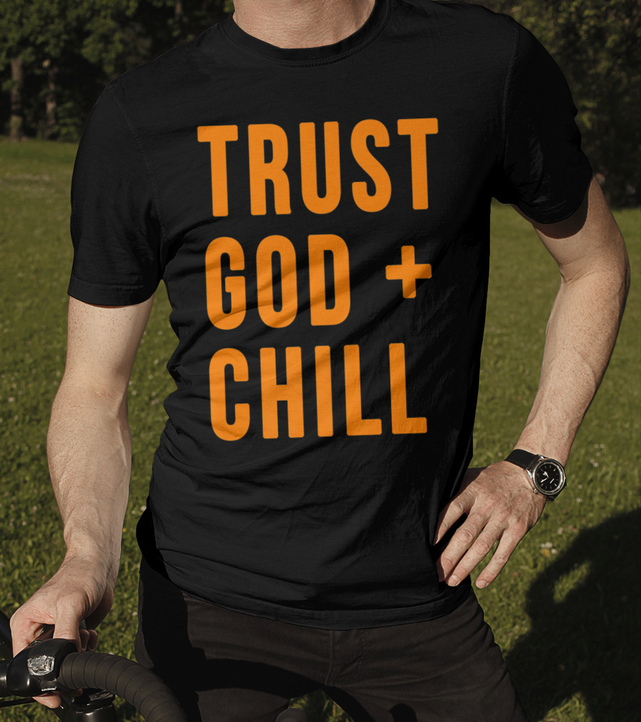 TRUST GOD + CHILL Orange T-Shirt