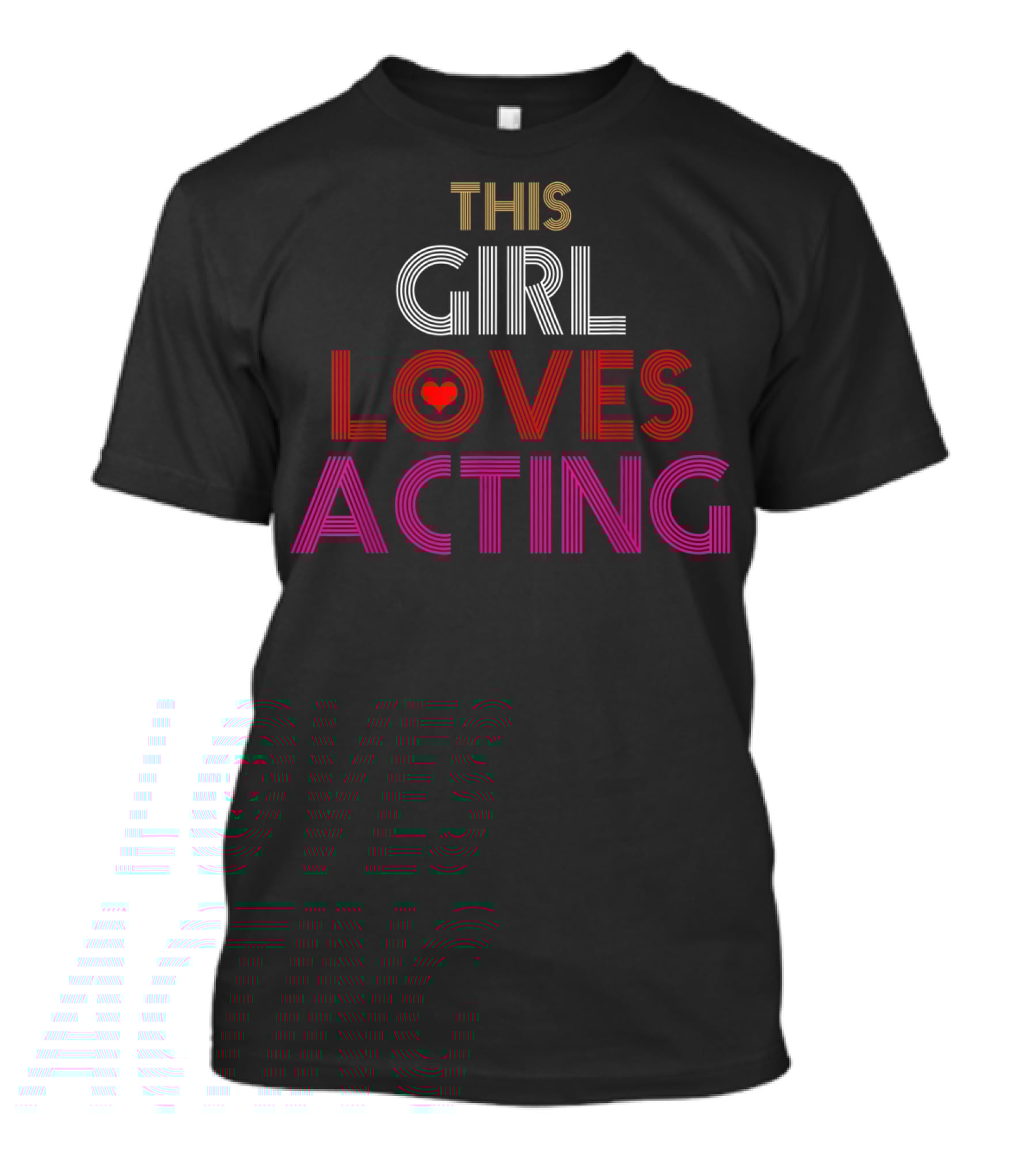This Girl Loves Acting T-Shirt