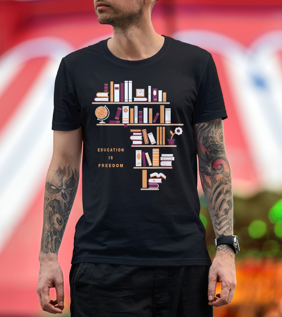 Education Is Freedom Africa Library Books Globe And Flower T-Shirt