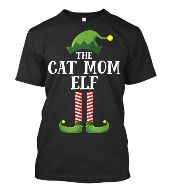 The Cat Mom Elf Matching Family Group Holiday Christmas Hat And Legs T-Shirt