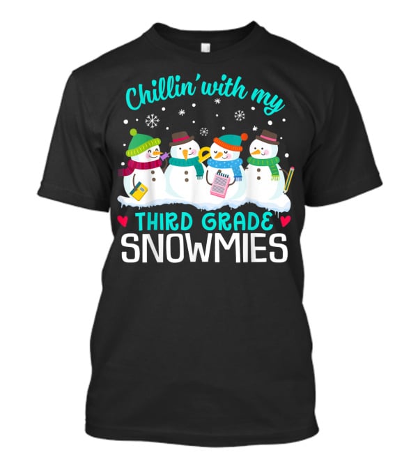 Chillin' With My Third Grade Snowmies Winter Fun T-Shirt
