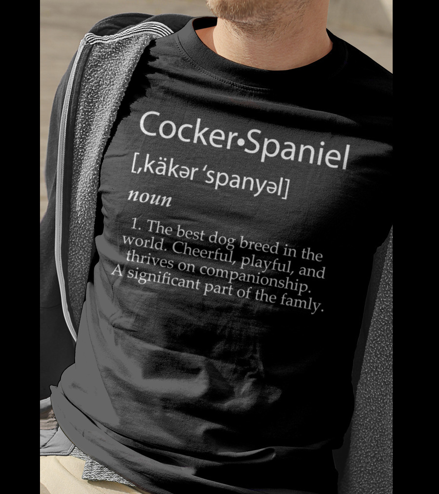 Cocker Spaniel Noun Best Dog Breed Definition Cheerful Playful Companion Family T-Shirt
